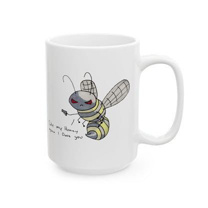 "Take My Honey" Mug