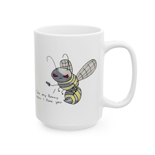 "Take My Honey" Mug
